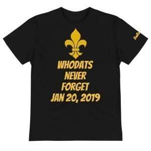 WhoDats Never Forget Jan 20, 2019 Sustainable T-Shirt