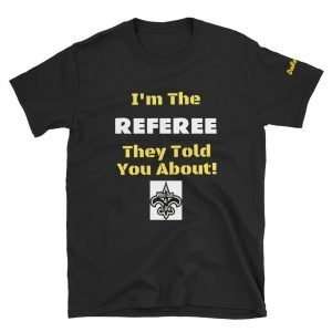 Short-Sleeve Unisex T-Shirt - I'm The Referee