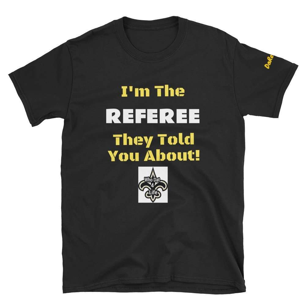 Short-Sleeve Unisex T-Shirt - I'm The Referee - Image 1