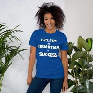 DaRealLA™ Short-Sleeve Unisex T-Shirt - Failure = Education = Success
