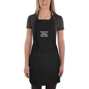 Embroidered Apron- Trust Me