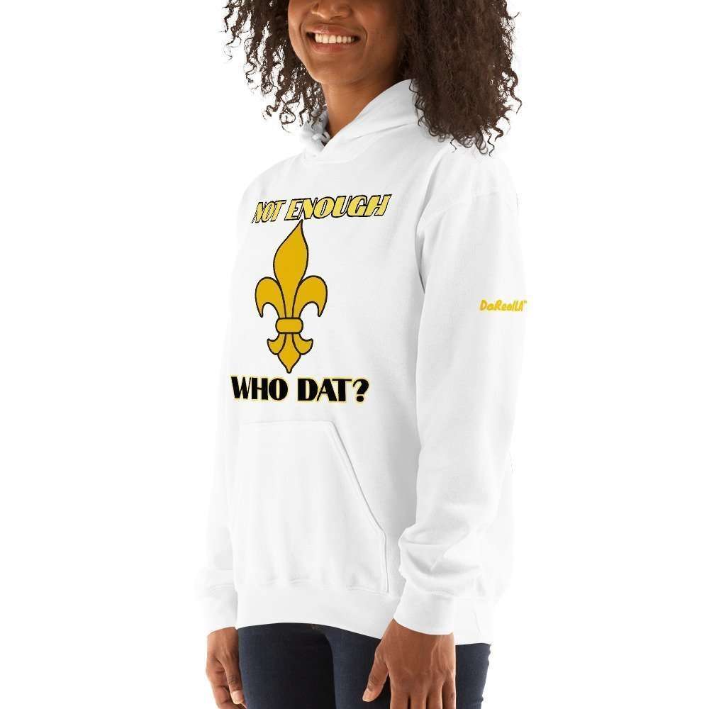 Who Dat NOT ENOUGH - Unisex Hoodie - Image 54