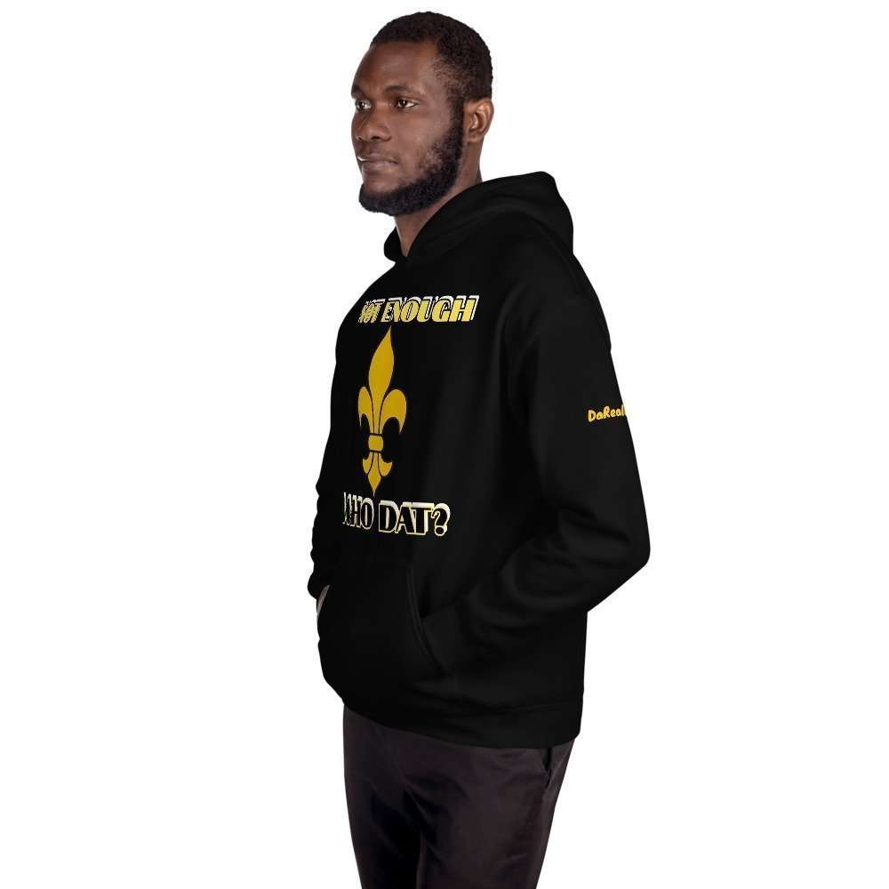 Who Dat NOT ENOUGH - Unisex Hoodie - Image 9