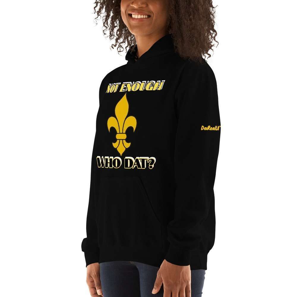Who Dat NOT ENOUGH - Unisex Hoodie - Image 57