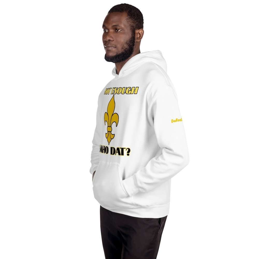 Who Dat NOT ENOUGH - Unisex Hoodie - Image 27