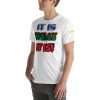 Lue's House IT IS WHAT IT IS! - Short-Sleeve Unisex T-Shirt - Thumbnail Image 4